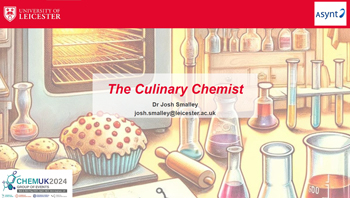 Dr Josh Smalley - the Culinary Chemist presentation for CHEMUK 2024