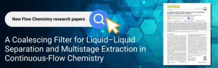 A Coalescing Filter for Liquid–Liquid Separation and Multistage Extraction in Continuous-Flow Chemistry