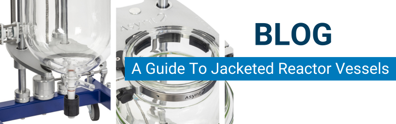 A guide to jacketed glass reactor vessels - Asynt chemistry blog